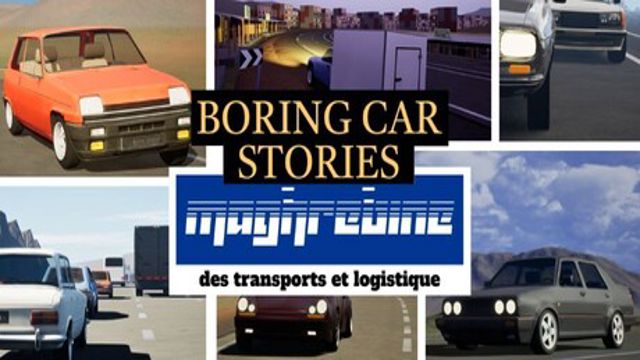 Bộ sưu tập game Boring Car Stories - Maghrebine des transports et logistique
