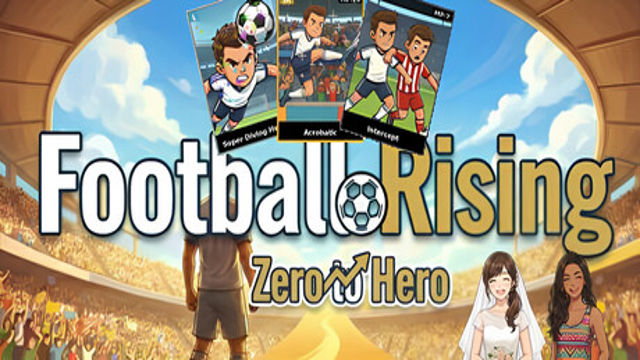 Bộ sưu tập game Football Rising:Zero to Hero