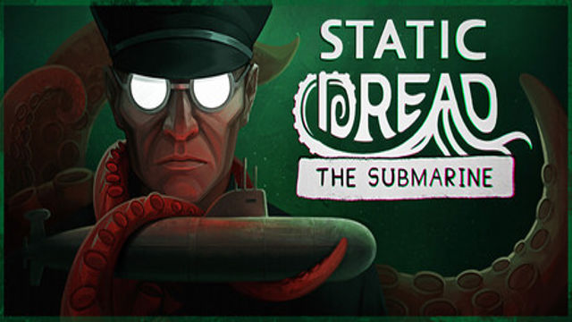 Bộ sưu tập game Static Dread: The Submarine