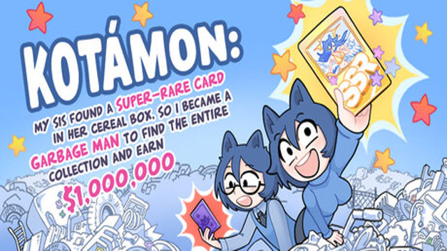 Bộ sưu tập game KOTAMON: My Sis Found A Super-Rare Card In Her Cereal Box, So I Became A Garbage Man To Find The Entire Collection And Earn $1,000,000