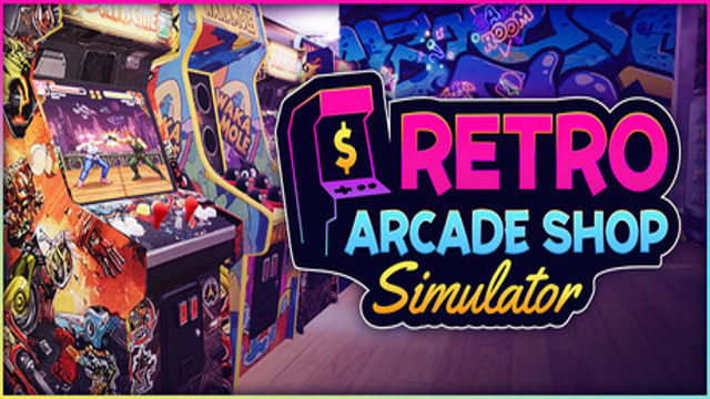 Bộ sưu tập game Retro Arcade Shop Simulator