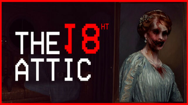 Bộ sưu tập game The 18th Attic - Paranormal Anomaly Hunting Game