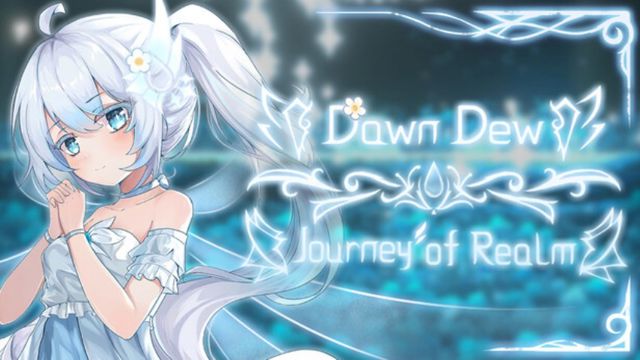 Bộ sưu tập game Journey of Realm：Dawn Dew