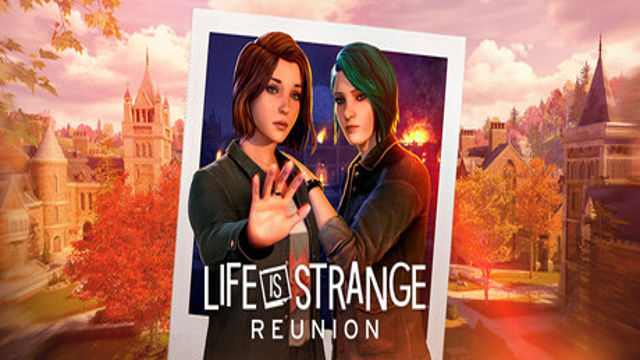 Bộ sưu tập game Life is Strange: Reunion
