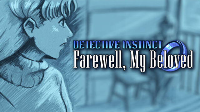 Bộ sưu tập game Detective Instinct: Farewell, My Beloved