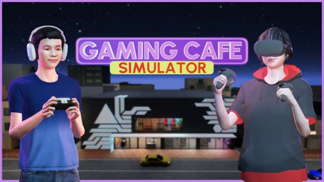 Bộ sưu tập game Gaming Cafe Simulator