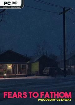 Tải game Fears to Fathom Woodbury Getaway-TENOKE