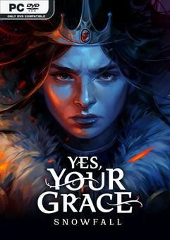 Tải game Yes Your Grace Snowfall v1.0.10759-P2P